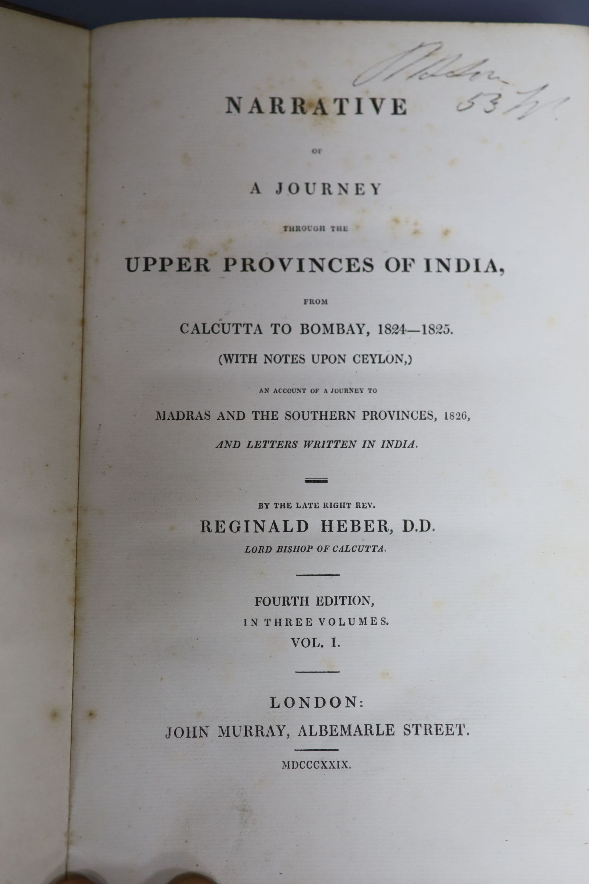 Hebes, Reginald - Narrative of a journey through the upper provinces of India, Vols I-III, Fourth edition, John Murray, London, 1829